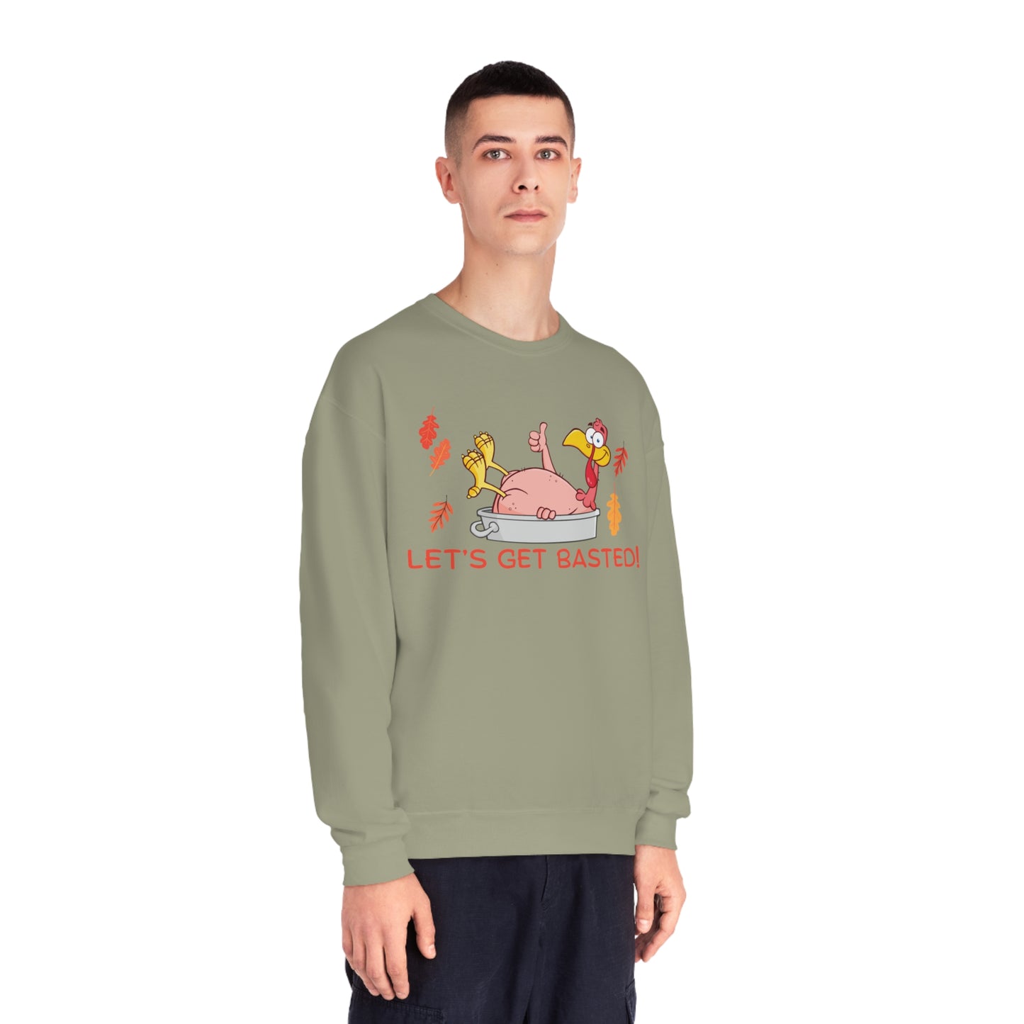 Funny Turkey Get Basted Sweatshirt- Unisex