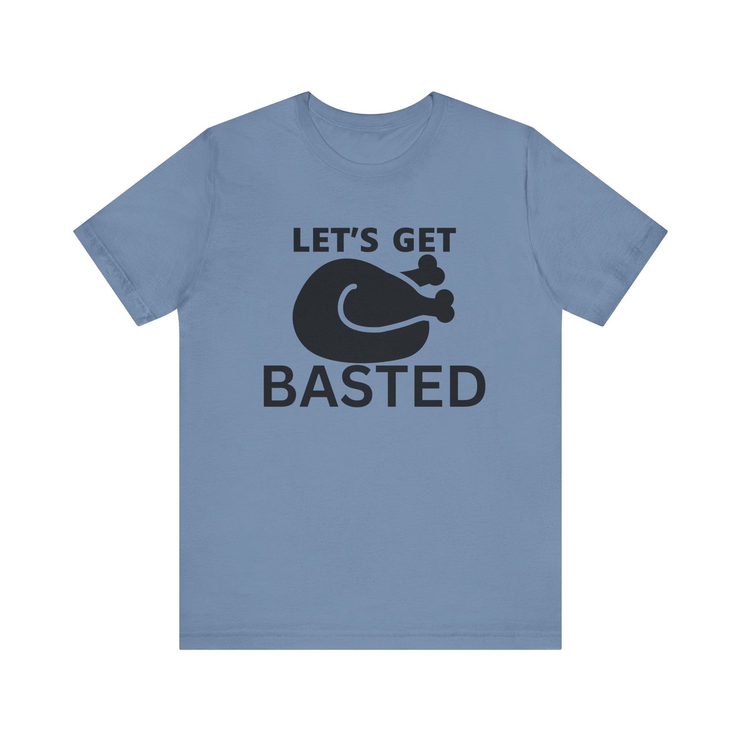 Get Basted Thanksgiving Tee - Unisex Jersey Short Sleeve Tee -