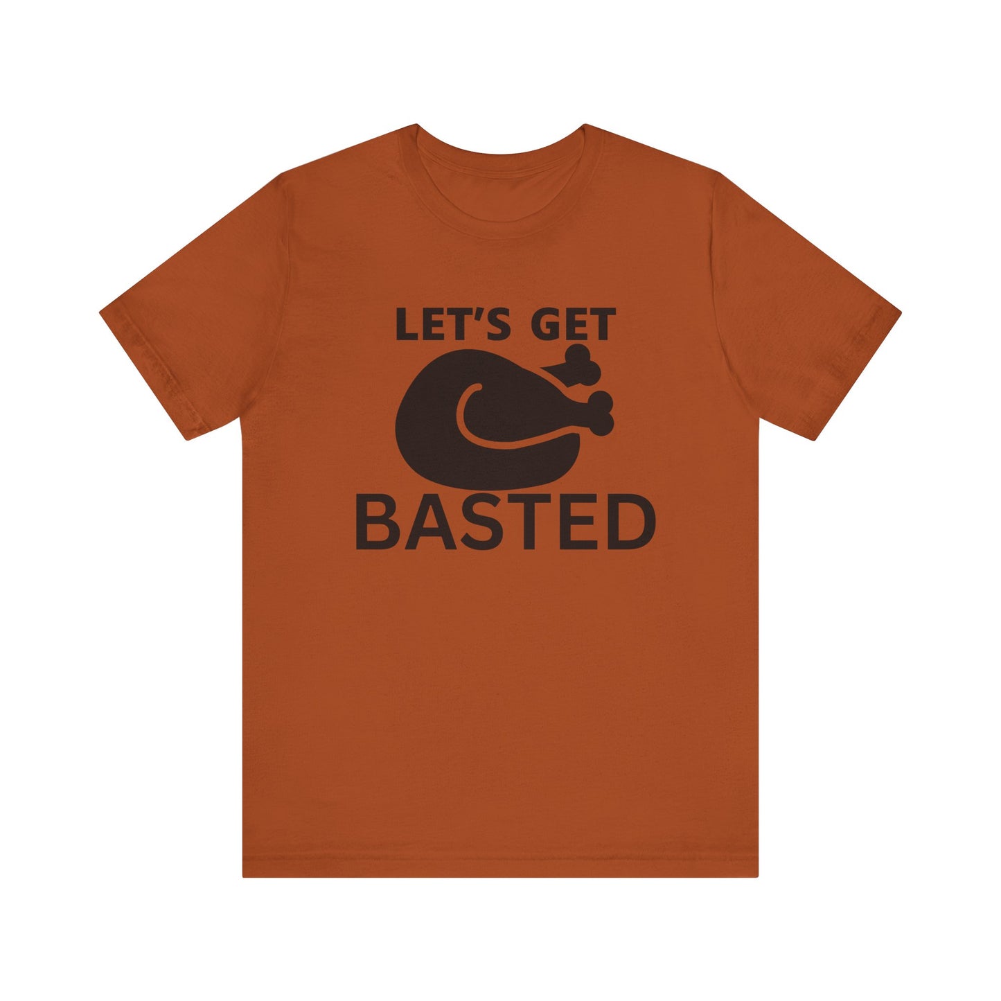 Get Basted Thanksgiving Tee - Unisex Jersey Short Sleeve Tee -
