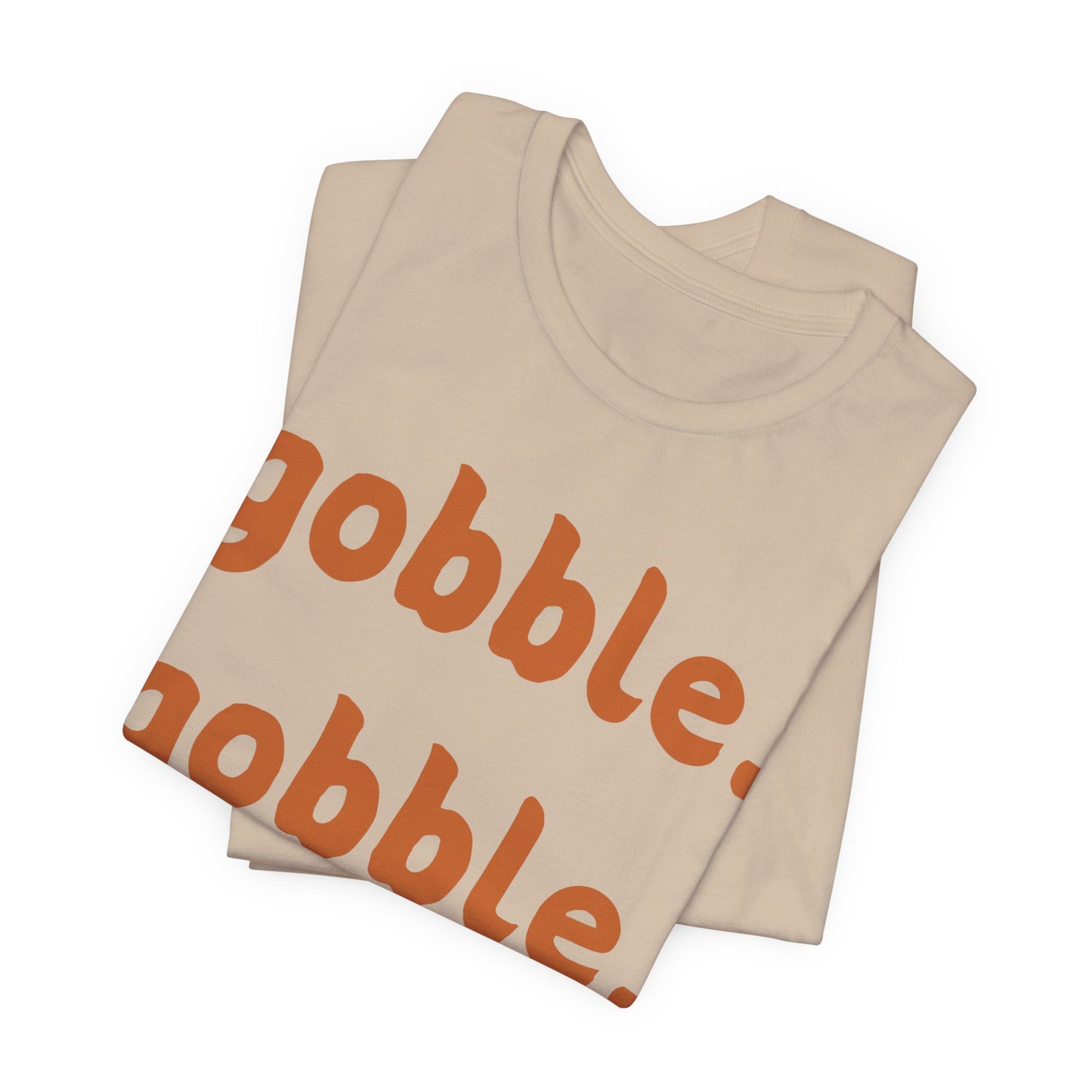 Gobble Gobble Thanksgiving Tee